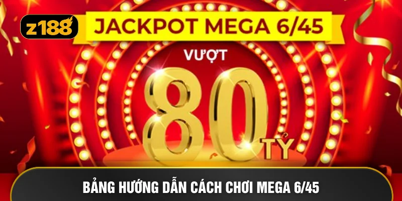 Bảng hướng dẫn cách chơi Mega 6/45