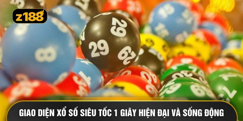 Giao diện xổ số siêu tốc 1 giây hiện đại và sống động