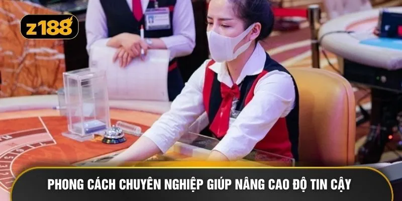 Phong cách chuyên nghiệp giúp nâng cao độ tin cậy